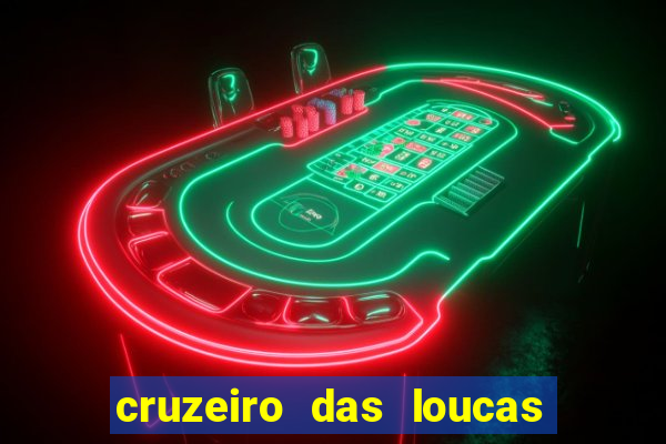 cruzeiro das loucas assistir gratis